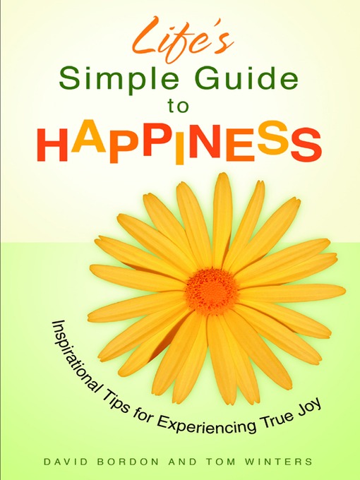 Détails du titre pour Life's Simple Guide to Happiness par David Bordon - Disponible